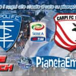 Un Empoli da record, un Empoli di cuore! Superato 3-0 il Carpi al Castellani