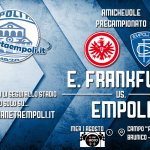 Un Empoli formato Europa! Superato 2-0 l’Eintracht Frankfurt