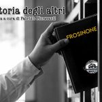 LA STORIA DEGLI ALTRI | Frosinone