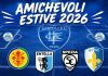 Le amichevoli estive 2026